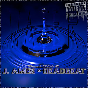 Water(feat. DeadBeat) (Explicit)