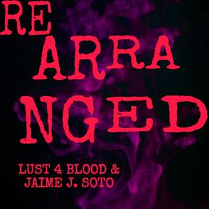 REARRANGED (feat. Jaime J. Soto)