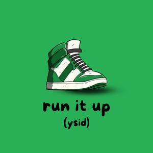 Run it up (freestyle) (Explicit)