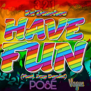 HAVE FUN (feat. Izzy Daniel) (Explicit)