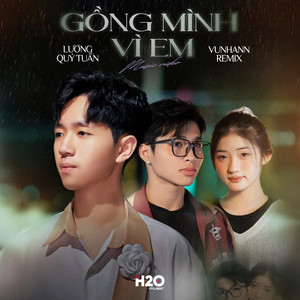 Gồng Mình Vì Em (Remix)