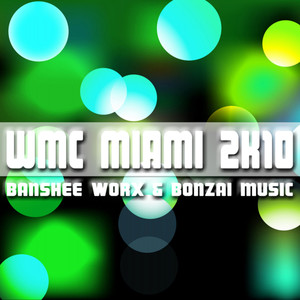 WMC Miami 2K10 (Banshee Worx & Bonzai Music)