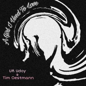 A Girl I Used To Love(feat. Tim Oestmann)