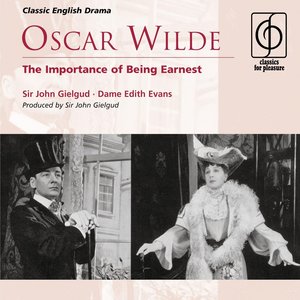 Oscar Wilde: The Importance of Being Earnest