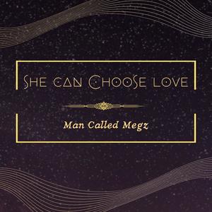 She Can Choose Love