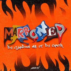 Marroneo (MIXEO Dj Shadow-Dj Chafir)