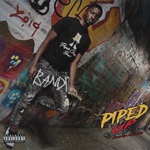 Piped Up (Explicit)