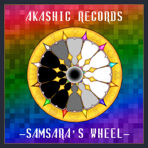 Akashic Records -Samsara's Wheel-