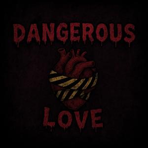 Dangerous Love (Explicit)