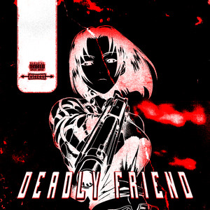 DEADLY FRIEND (Explicit)