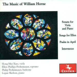 HORNE, W.: Viola Sonata / Songs for Ellen / Psalm in April / Intermezzo (E. Phillips-Frohnmayer, P. Frohnmayer, Xiao, Skelton)