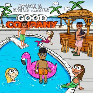 Good Company (feat. Kaida James) (Explicit)