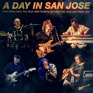 A Day in San Jose (feat. Nate Ginsberg, Tony Boyd, Dewayne Pate, and Walter Jebe)