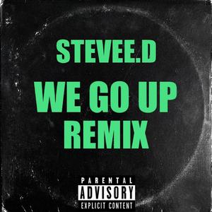 We Go Up (Remix|Explicit)