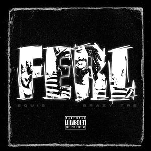 Ferl (feat. Brazy Tre) (Explicit)