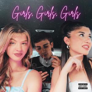 GIRLS, GIRLS, GIRLS (Explicit)