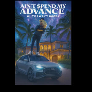 Dooda (Aint spend my advance (Official Audio) (Explicit)