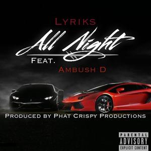 All Night (feat. Ambush D) [Explicit]