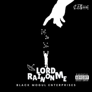 Lord Rain on Me (Explicit)