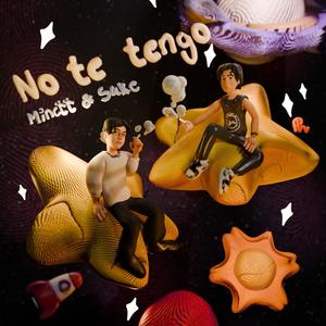 No te tengo (feat. Sake) [Explicit]