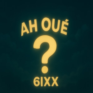 Ah Oué? (Explicit)