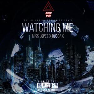 Watching Me (feat. Miss Lopez) (Explicit)