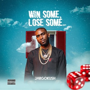 Win Some, Lose Some (Explicit)