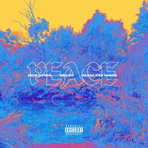 Peace (Explicit)