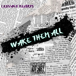 Wake them all (Explicit)