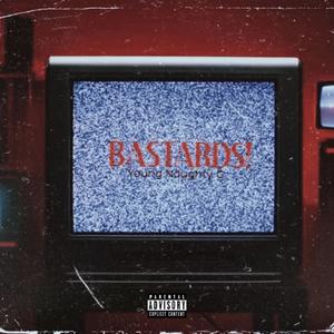 BASTARDS! (Explicit)