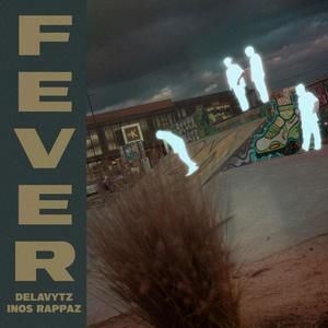 F E V E R (Explicit)