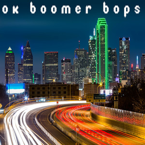 ok boomer bops