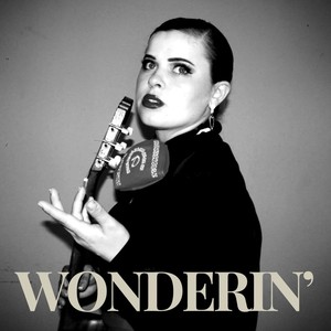 Wonderin'