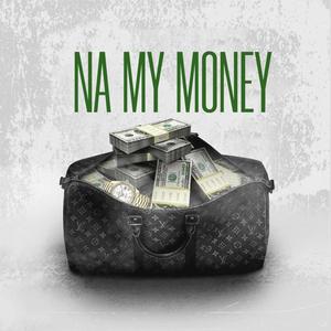 NA MY MONEY (feat. DJ EASY OKOSUN)