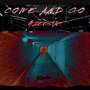 Come and Go (Explicit)