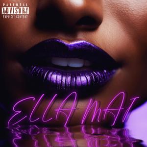 Ella Mai (Explicit)