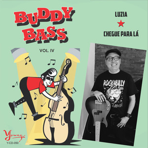 Buddy Bass - Chegue para Lá