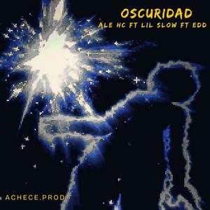 oscuridad (feat. lil slow & edd)