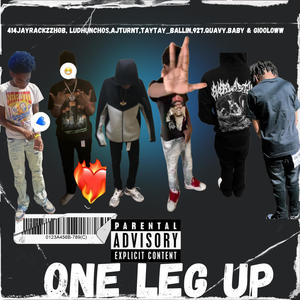 One Leg Up (feat. LudHunchos, Ajturnt, GiooLoww, Quavy.baby & TayTay_Ballin) (Explicit)