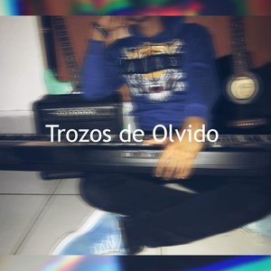 Trozos De Olvido