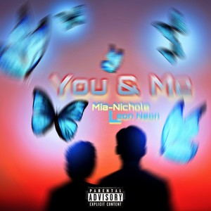 You and Me (feat. Leon Neon) [Explicit]