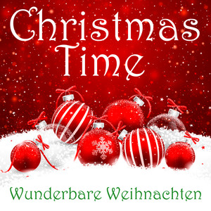 Christmas Time - Wunderbare Weihnachten