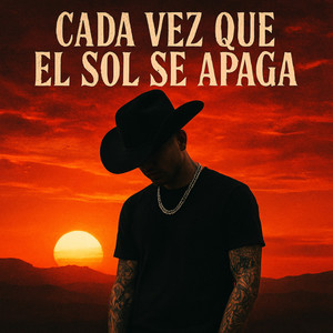 Cada Vez Que el Sol Se Apaga