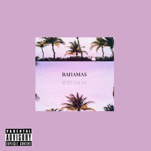 Bahamas (Explicit)