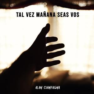 Tal vez mañana seas vos (feat. Denise Cianfagna)