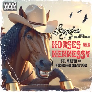 Horses & Hennessy (Explicit)