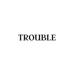 TROUBLE (feat. Vez & Bargholz)