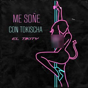 Me soñe con Tokischa (feat. El Flaco Viral)