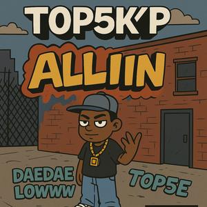 All In (feat. Daedaelowww & Top5Ë) (Explicit)