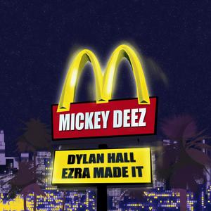 MICKEY DEEZ (feat. Ezra Made It) (Explicit)